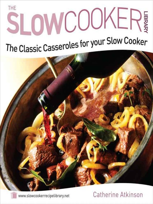 Title details for The Classic Casseroles for your Slow Cooker by Catherine Atkinson - Available